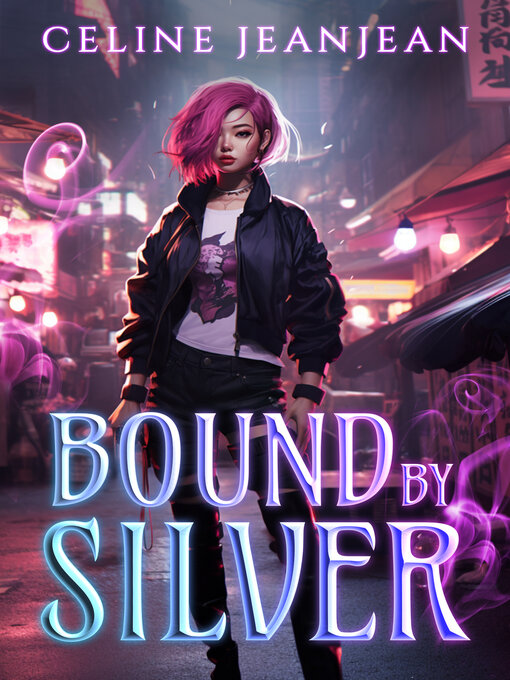 Title details for Bound by Silver by Celine Jeanjean - Available